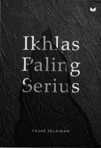 Image of Ikhlas Paling Serius / Fajar Sulaiman